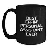 Funny Personal Assistant Gifts from Men to Friends, Best Effin' Personal Assistant Ever Quotes on Black Coffee Mug for Graduation Unique Gifts - Main
